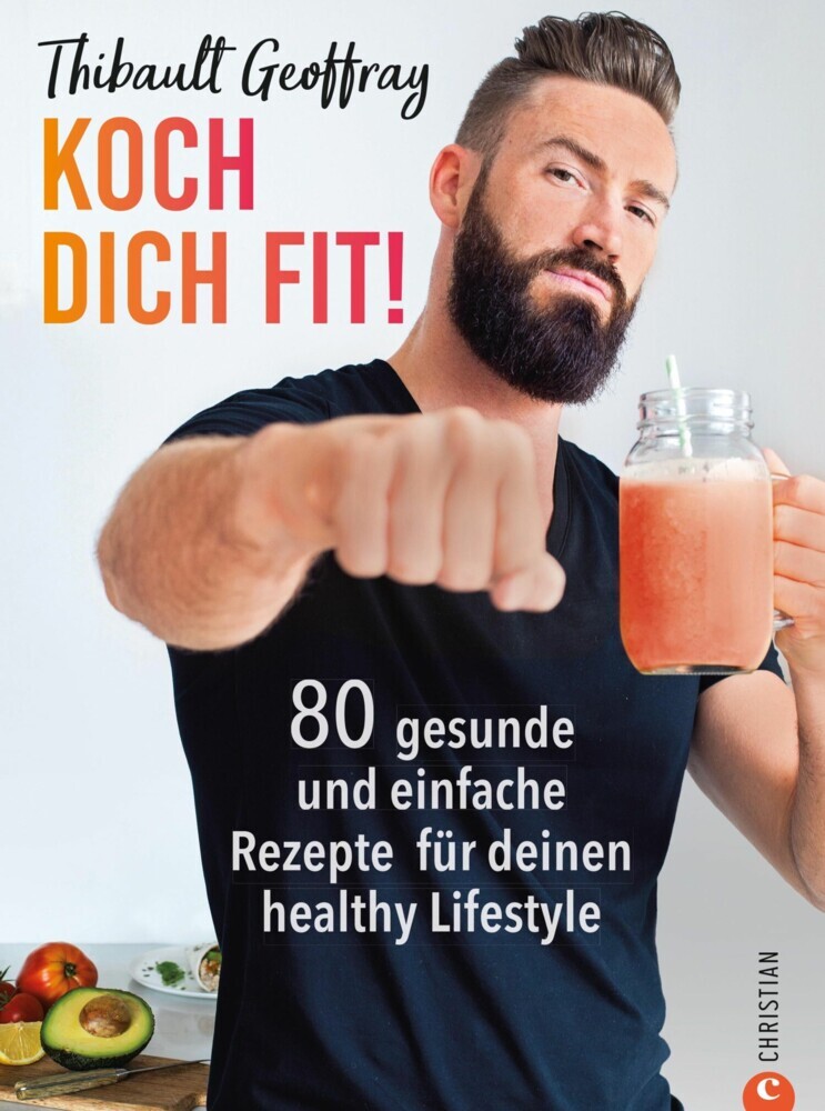 Koch dich fit! 80 gesunde Rezepte & Workouts für deinen definierten Körper. main product photo