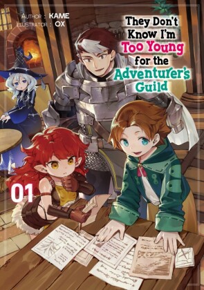 They Don't Know I'm Too Young for the Adventurer's Guild: Volume 1