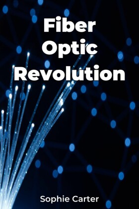 Fiber Optic Revolution