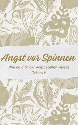 Angst vor Spinnen - wie du dich der Angst stellen kannst