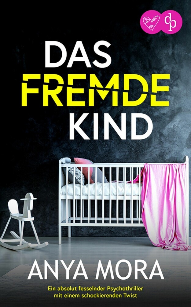Das fremde Kind | Ein absolut fesselnder Psychothriller mit einem schockierenden Twist main product photo