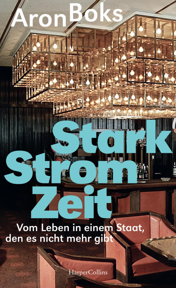 Starkstromzeit. Vom Leben in einem Staat, den es nicht mehr gibt main product photo
