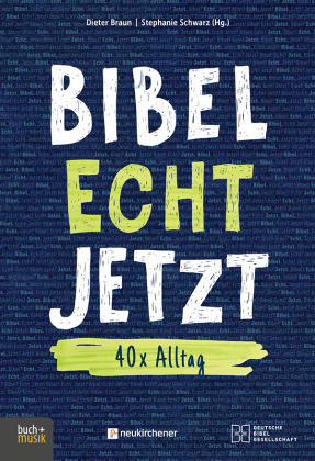 BIBEL ECHT JETZT