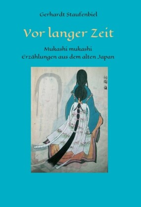 Vor langer Zeit - Mukashi mukashi