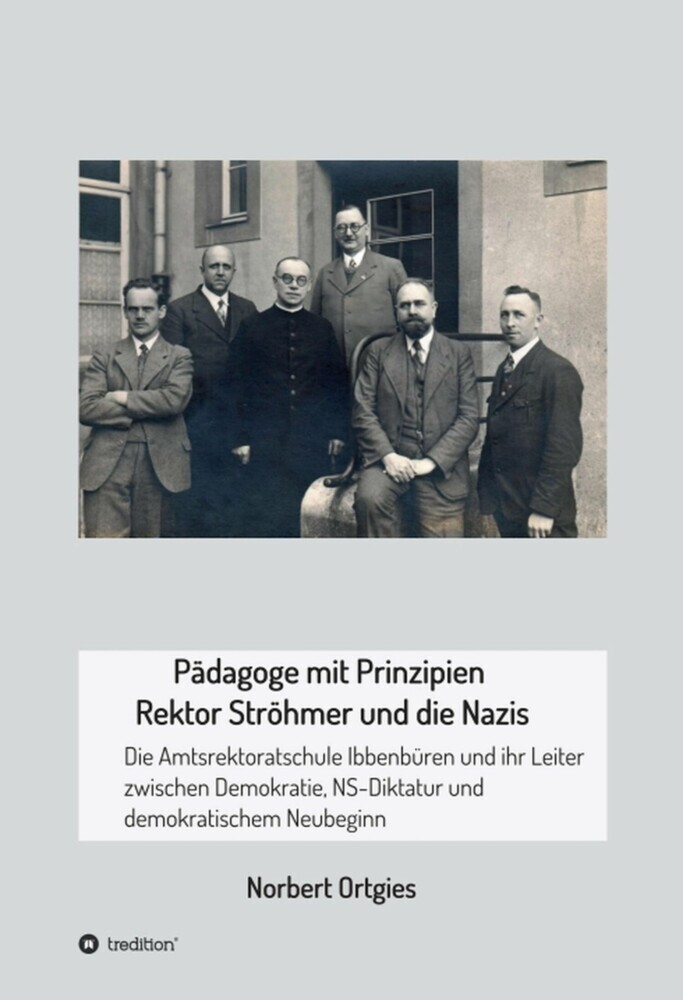 Pädagoge mit Prinzipien - Rektor Ströhmer und die Nazis main product photo
