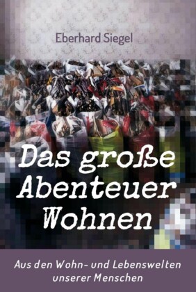 Das große Abenteuer Wohnen