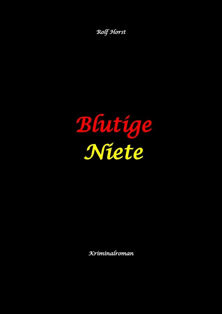 Blutige Niete: Autismus, Juwelenraub, organisiertes Verbrechen, Verrat, Auto, Fluchtwagen, Bandenkrieg, Maulwurf, Geldbote, Komplizen, Juwelier, Überfall, Carmen Siebert main product photo