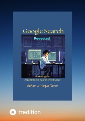 Google Search Revealed
