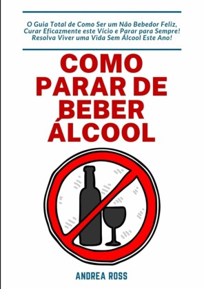 Como Parar de Beber Álcool