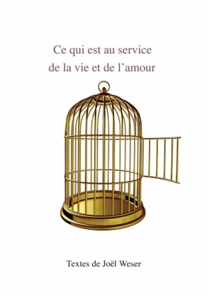 Ce qui est au service de la vie et de l'amour