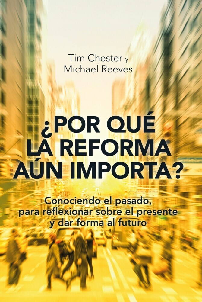 ¿Por qué la Reforma aún importa? main product photo