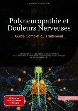 Polyneuropathie et Douleurs Nerveuses: Guide Complet du Traitement