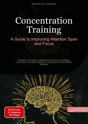 Concentration Training: A Guide to Improving Attention Span and Focus