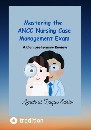 Mastering the ANCC Nursing Case Management Exam