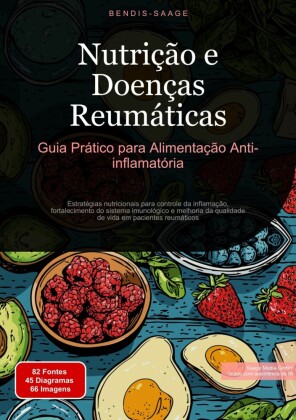 Nutrição e Doenças Reumáticas: Guia Prático para Alimentação Anti-inflamatória