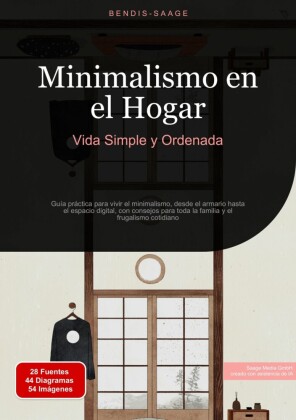 Minimalismo en el Hogar: Vida Simple y Ordenada