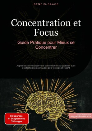 Concentration et Focus: Guide Pratique pour Mieux se Concentrer