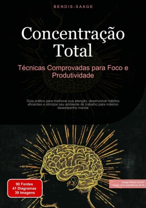 Concentração Total: Técnicas Comprovadas para Foco e Produtividade