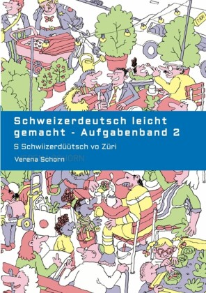 Schweizerdeutsch leicht gemacht - Aufgabenband 2
