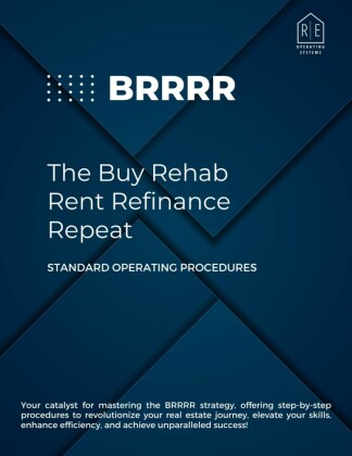 BRRRR - The Buy, Rehab, Rent, Refinance & Repeat