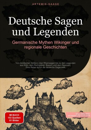 Deutsche Sagen und Legenden: Germanische Mythen, Wikinger und regionale Geschichten