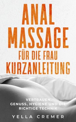 Analmassage für die Frau - Kurzanleitung