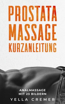 Prostatamassage Kurzanleitung
