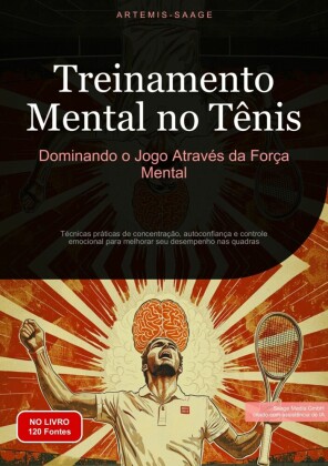 Treinamento Mental no Tênis: Dominando o Jogo Através da Força Mental