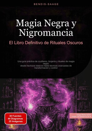 Magia Negra y Nigromancia: El Libro Definitivo de Rituales Oscuros