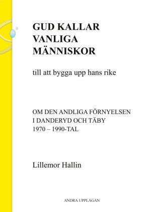 Gud kallar vanliga människor till att bygga upp hans rike