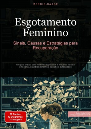 Esgotamento Feminino: Sinais, Causas e Estratégias para Recuperação