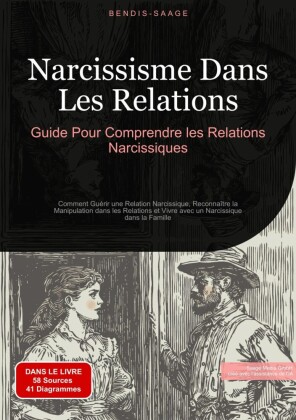 Narcissisme Dans Les Relations: Guide Pour Comprendre les Relations Narcissiques