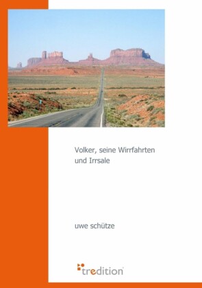 Volker, seine Wirrfahrten und Irrsale