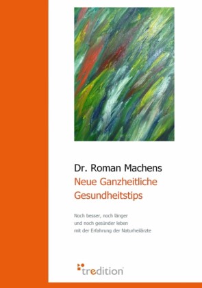 Neue Ganzheitliche  Gesundheitstips