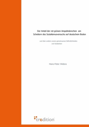 Der Anteil der rot-grünen Ampelmännchen  am Scheitern des Sozialismusversuchs auf deutschem Boden