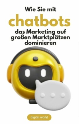 Wie Sie mit ChatBots das Marketing auf großen Marktplätzen dominieren