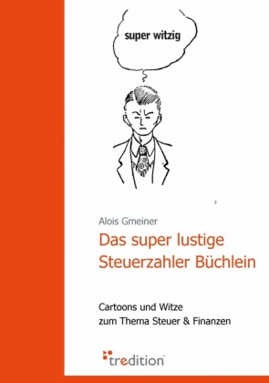 Das super lustige Steuerzahler Büchlein