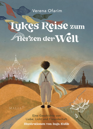 Lukes Reise zum Herzen der Welt - Eine Geschichte von Liebe, Licht und Freundschaft