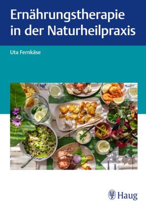 Ernährungstherapie in der Naturheilpraxis