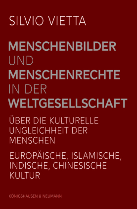 Menschenbilder und Menschenrechte in der Weltgesellschaft