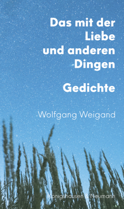 Das mit der Liebe und anderen Dingen