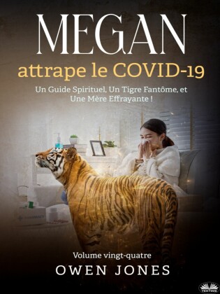 Megan Attrape Le COVID-19