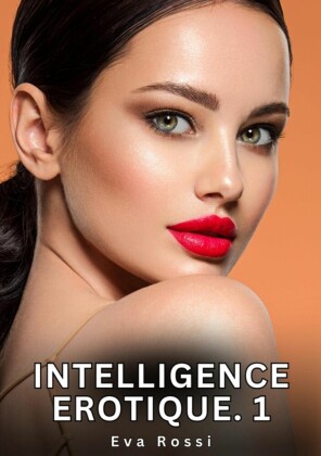 Intelligence Erotique. 1