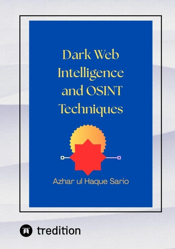 Dark Web Intelligence and OSINT Techniques main product photo