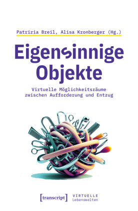 Eigensinnige Objekte