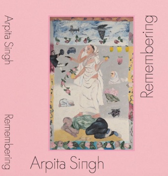 Arpita Singh. Remembering