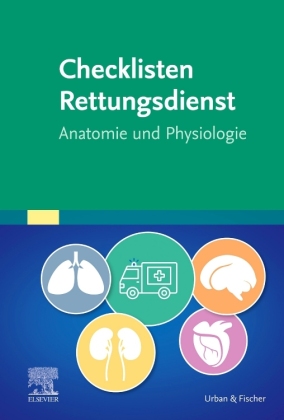 Checklisten Rettungsdienst: Anatomie und Physiologie