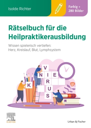 Rätselbuch für die Heilpraktikerausbildung (Über 400 bunte Aufgaben & Lösungen)