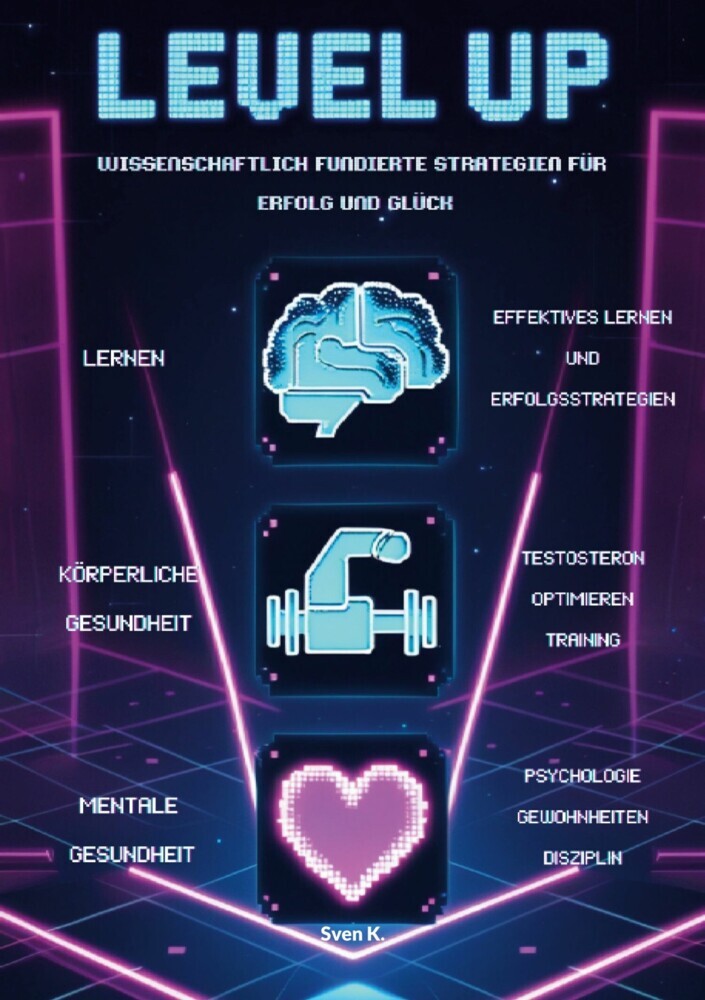 Level Up! Wissenschaftlich fundierte Strategien für Erfolg und Glück main product photo