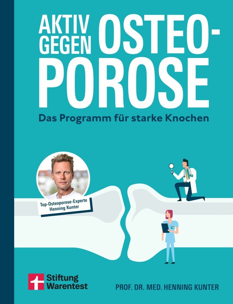 Aktiv gegen Osteoporose - Gesundheitsratgeber mit Übungen und Tipps zu Prävention, Bewegung, Ernährung, Muskelaufbau und Schmerztherapie main product photo